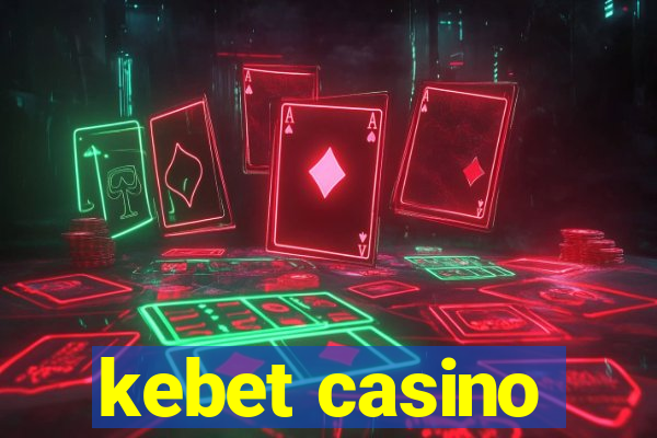 kebet casino